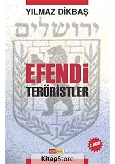 Efendi Teröristler - Yılmaz Dikbaş - Asya Şafak Yayınları