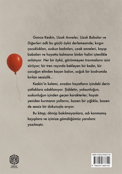 Uzak Anneler Uzak Babalar Ve Diğerleri / Gonca Keskin