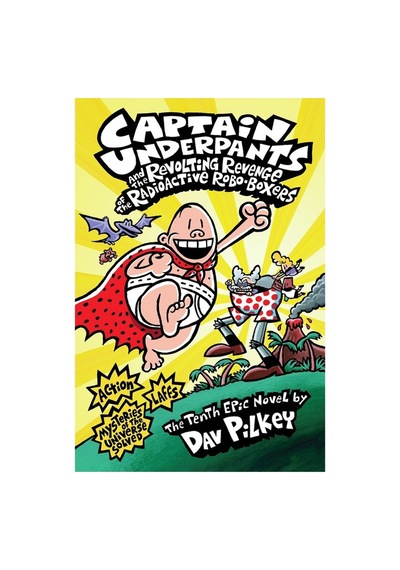 Captain Underpants And The Revolting Revenge Of The Radioactive Robo-boxers