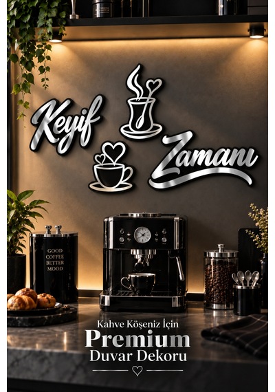 Keyif Zamanı Kahve Köşesi Duvar Dekoru Gümüş Aynalı Pleksi 1 Mm Gümüş + 3 Mm Siyah Çift Katman Premium Mutfak Dekoru Siyah Üzeri Gümüş
