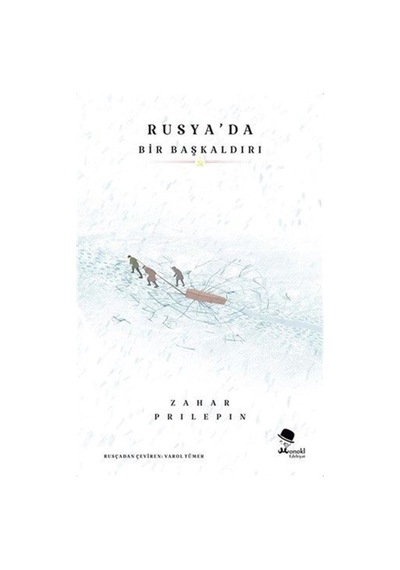 Rusya'da Bir Başkaldırı - Zahar Prilepin - Monokl