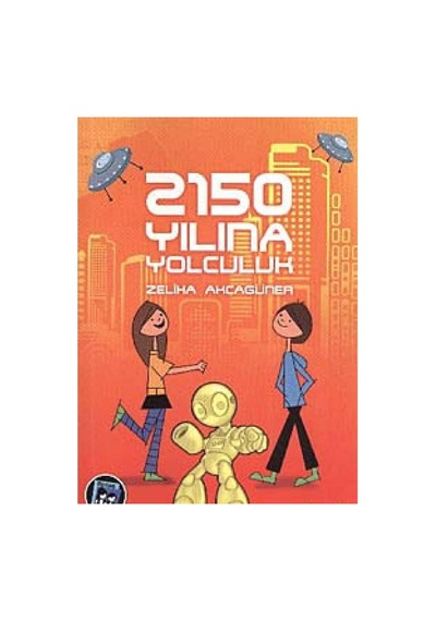 2150 Yılına Yolculuk - Zeliha Akçagüner