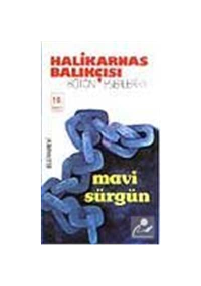 Mavi Sürgün - Halikarnas Balıkçısı - Bilgi Yayınevi