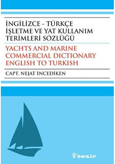 İngilizce-Türkçe İşletme ve Yat Kullanım Terimleri Sözlüğü - Nejat İncediken - İnkılap Kitabevi