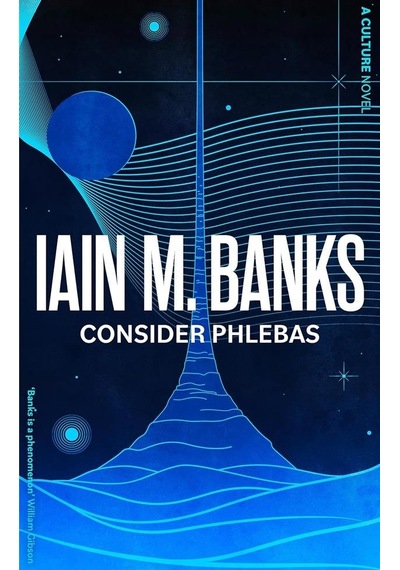 Consider Phlebas - A Culture Novel