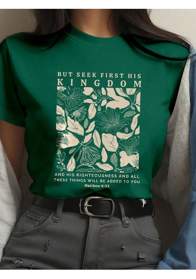 But Seek First His Kingdom Baskılı Tasarım Tshirt Yeşil