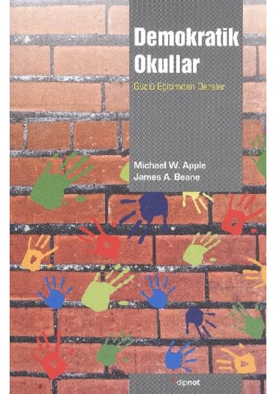 Demokratik Okullar - Michael W. Apple -  James A. Beane - Dipnot