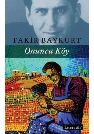 Onuncu Köy - Fakir Baykurt - Literatür Yayıncılık