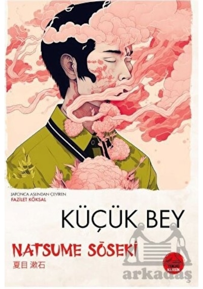 Küçük Bey - Japon Klasikleri Dizisi 5 - Natsume Soseki - Tokyo Manga