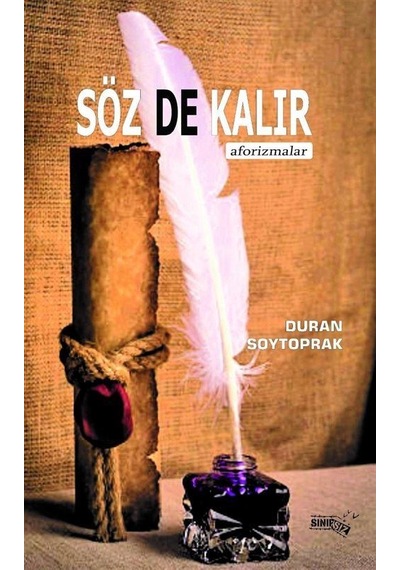 Söz de Kalır - Aforizmalar - Duran Soytoprak - Sınırsız Kitap