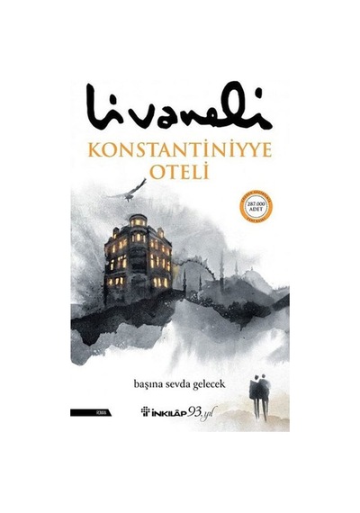 Konstantiniyye Oteli Zülfü Livaneli Inkilap Kitabevi
