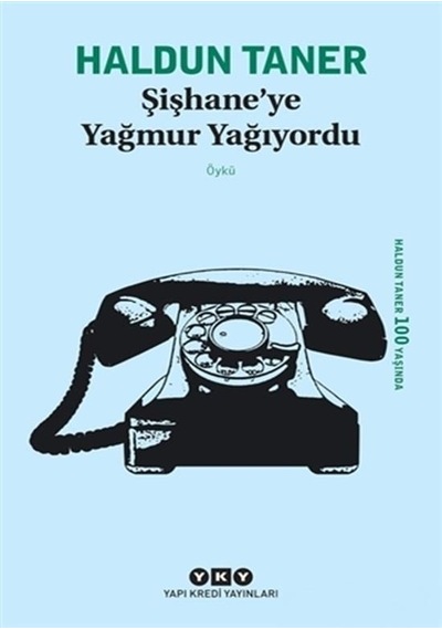 Şişhane’Ye Yağmur Yağıyordu Haldun Taner Yapı Kredi Yayınları