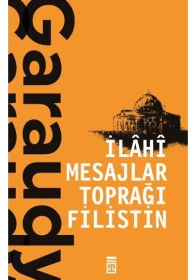 Ilahi Mesajlar Toprağı Filistin -Roger Garaudy - Timaş Yayınları