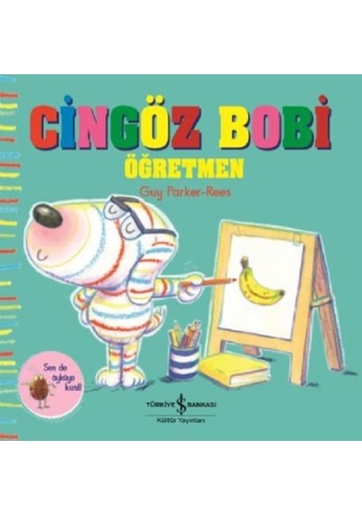 Cingöz Bobi Öğretmen - Guy Parker Rees - İş Bankası Kültür Yayınları