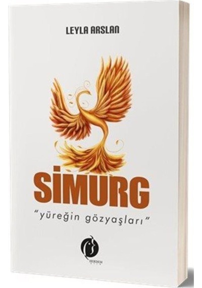 Simurg-Yüreğin Gözyaşları - Leyla Arslan - Herdem Kitap