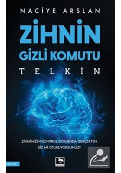 Zihnin Gizli Komutu: Telkin / Naciye Arslan