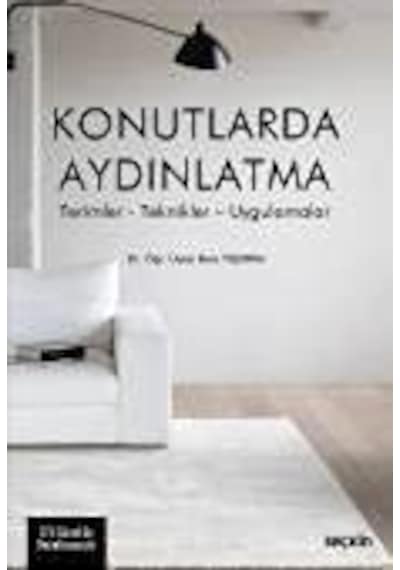Konutlarda Aydınlatma: Terimler Teknikler Uygulamalar Sku: Zeusstk77a8551d4f