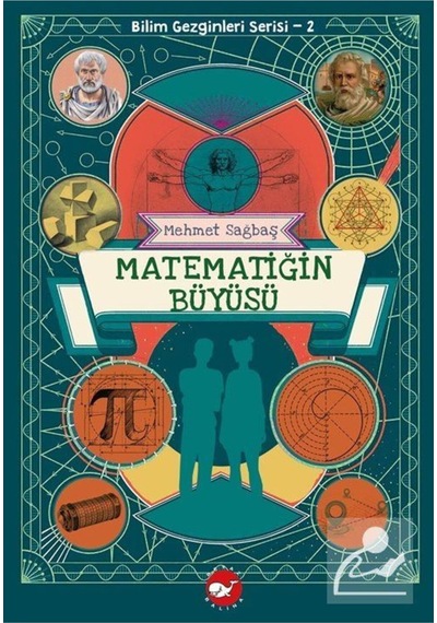 Matematiğin Büyüsü / Bilim Gezginleri Serisi 2