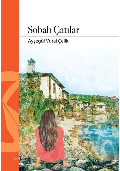 Sobalı Çatılar / Ayşegül Vural Çelik