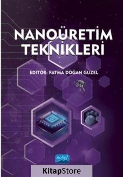 Nanoüretim Teknikleri - Nobel Akademik Yayıncılık