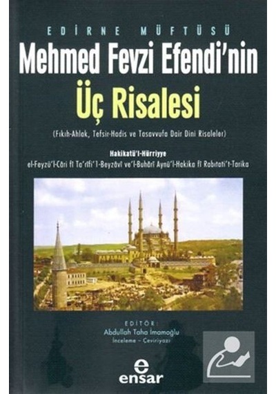 Edirne Müftüsü Mehmet Fevzi Efendi'nin Üç Risalesi- Ensar Neşriyat