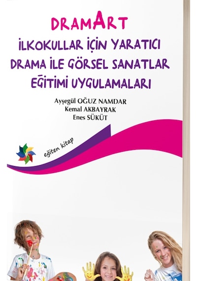 Dramart Ilkokullar için Yaratıcı Drama ile Görsel Sanatlar