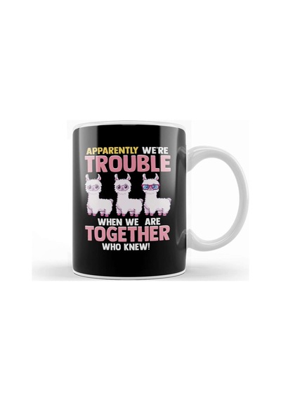 Cute Apparently We're Trouble When We Are Together Kupa Bardak Porselen No6543 Karışık