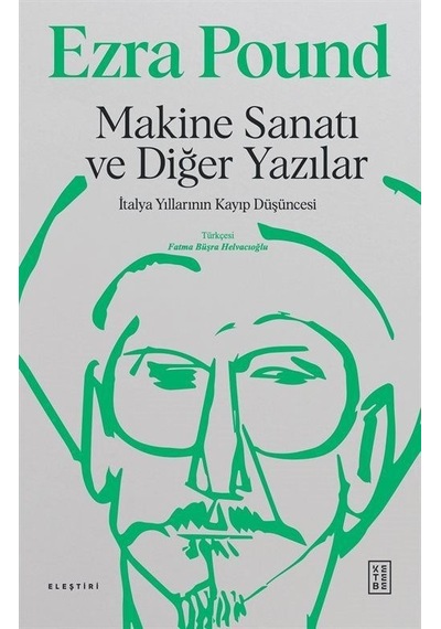 Makine Sanatı Ve Diğer Yazılar / Ezra Pound