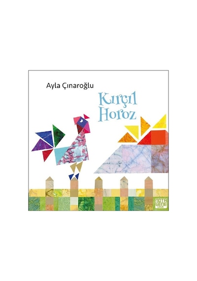 Kırçıl Horoz - Ayla Çınaroğlu - Nota Bene Yayınları