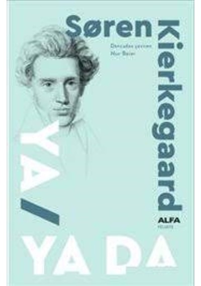 Ya-Ya Da - Soren Kierkegaard - Alfa Yayıncılık