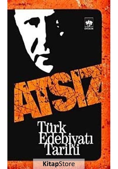 Kitapstore Türk Edebiyatı Tarihi - Hüseyin Nihal Atsız