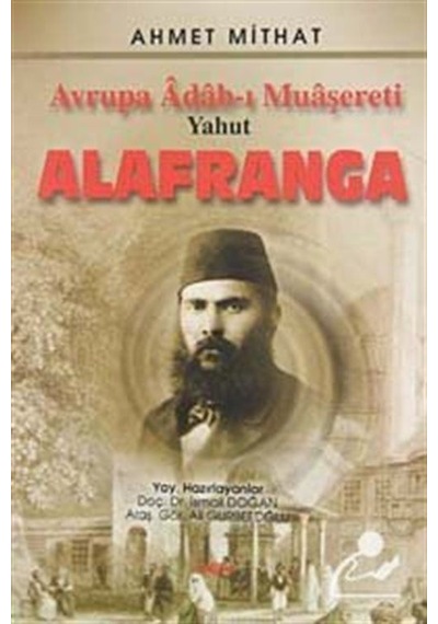 Avrupa Adab-ı MuaşeretiYahut Alafranga - Ahmet Mithat Efendi - Akçağ Yayınları
