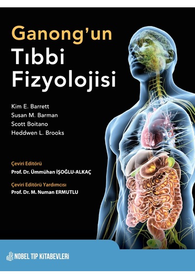 Ganong'un Tıbbi Fizyolojisi - Kim E. Barrett -  Susan M. Barman - Nobel Tıp Kitabevleri