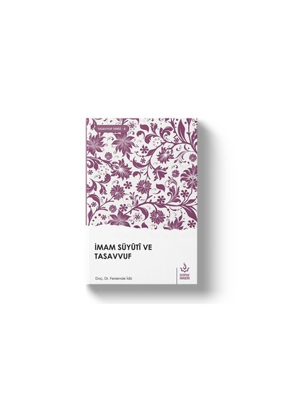 İmam Süyüti ve Tasavvuf - Ferzende İdiz - Nizamiye Akademi