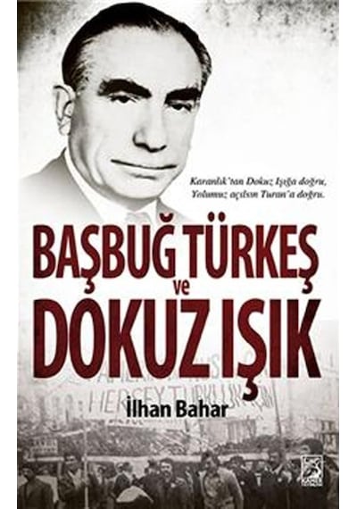 Başbuğ Türkeş ve Dokuz Işık- Kamer Yayınları