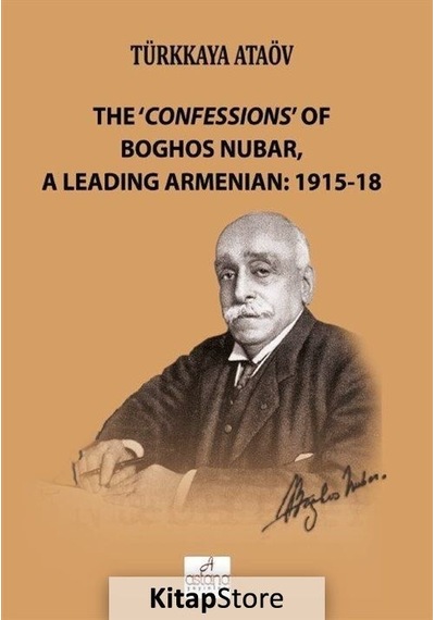 The Confessions Of Boghos Nubar - Türkkaya Ataöv - Astana Yayınları