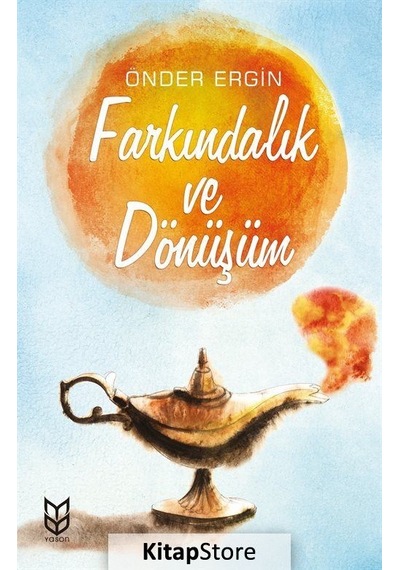 Farkındalık ve Dönüşüm - Önder Ergin - Yason Yayıncılık