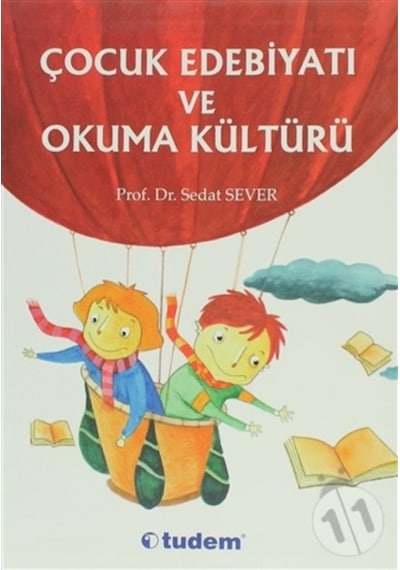 Çocuk Edebiyatı ve Okuma Kültürü -  Sedat Sever -  Tudem Yayınları