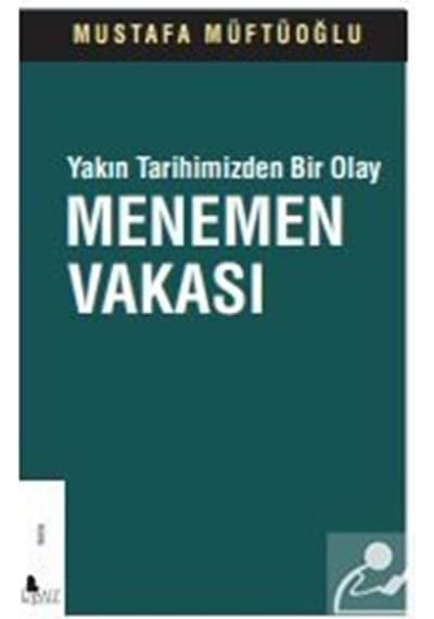 Yakın Tarihimizden Bir Olay Menemen Vakası - Mustafa Müftüoğlu - Risale Yayınları