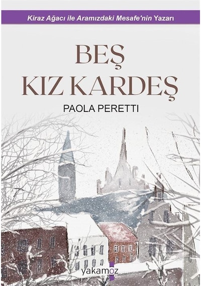 Beş Kız Kardeş - Paola Peretti - Yakamoz Yayınları