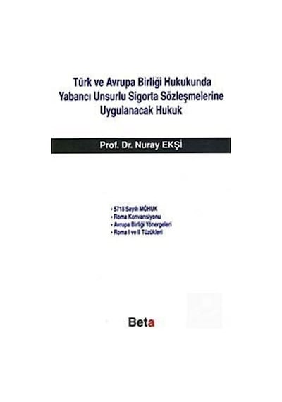 Türk ve Avrupa Birliği Hukukunda Yabancı Unsurlu Sigorta Sözle...