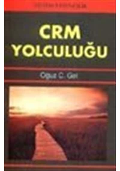 CRM Yolculuğu / Oğuz C. Gel