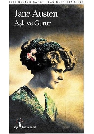 Aşk ve Gurur - Jane Austen - İlgi Kültür Sanat Yayınları