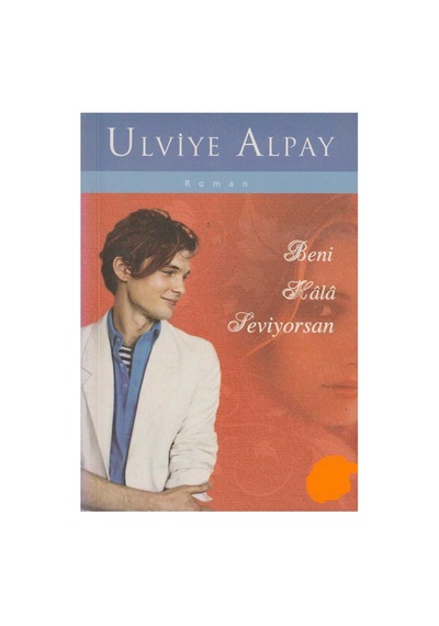 Beni Hala Seviyorsan - Ulviye Alpay İlk Baskı 2007