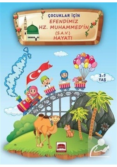 Çocuklar için Efendimiz Hz. Muhammed S.A.V. Hayatı/3-7 Yaş /