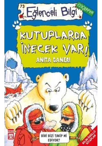 Kutuplarda Inecek  Var
