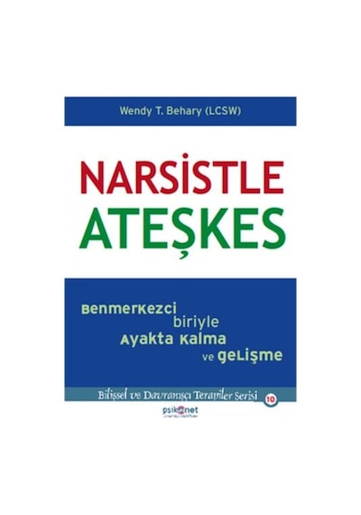 Narsistle Ateşkes - Wendy Behary - Psikonet