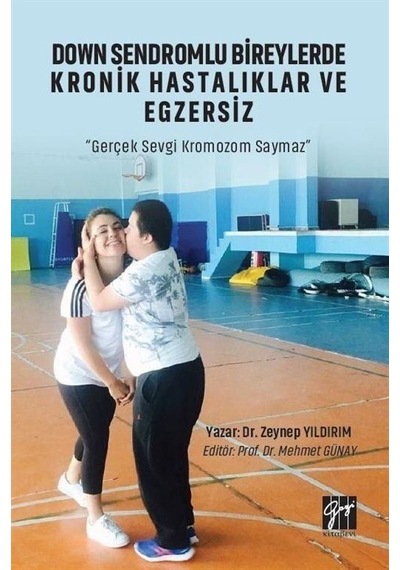 Down Sendromlu Bireylerde Kronik Hastalıklar ve Egzersiz / Dr....
