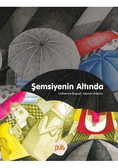 Şemsiyenin Altında - Catherine Buquet - Puis Yayınları