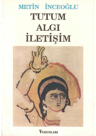 Tutum Algı İletişim - Metin İnceoğlu 1.baskı